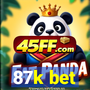 87k bet